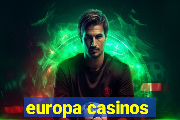 europa casinos