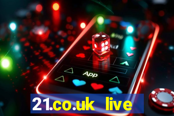 21.co.uk live casino offer