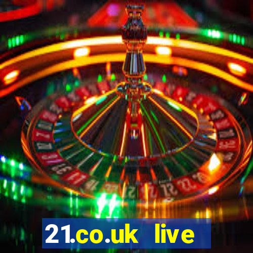 21.co.uk live casino offer