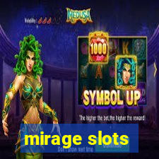 mirage slots