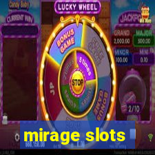 mirage slots