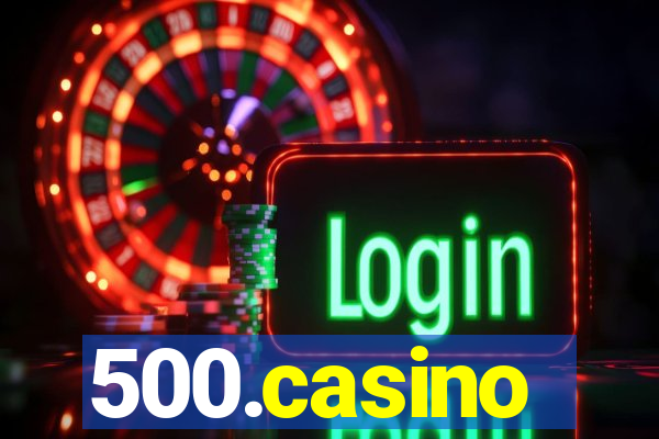 500.casino