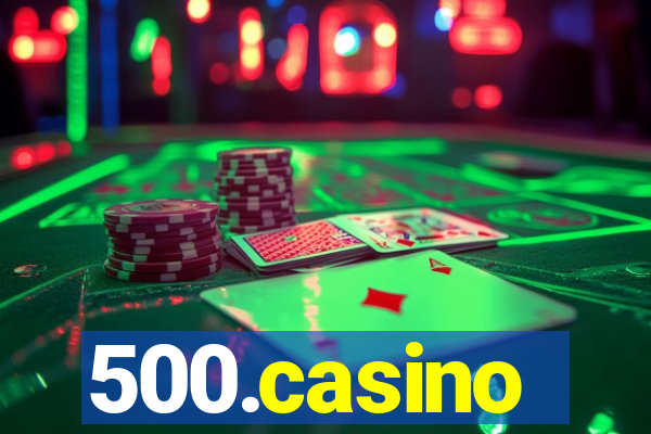 500.casino