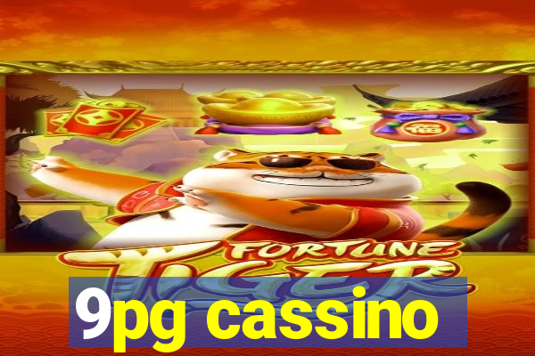 9pg cassino