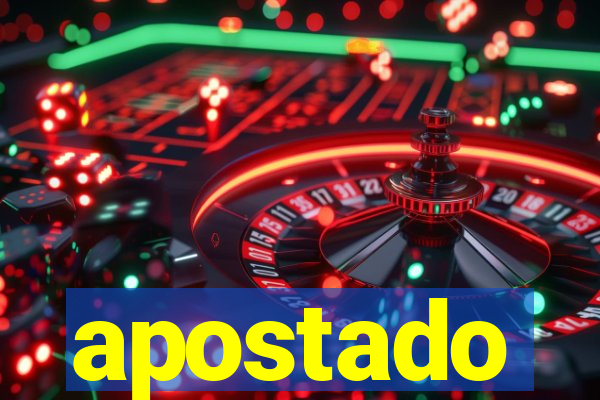 apostado