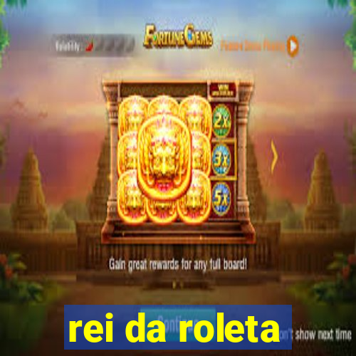 rei da roleta