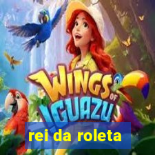 rei da roleta