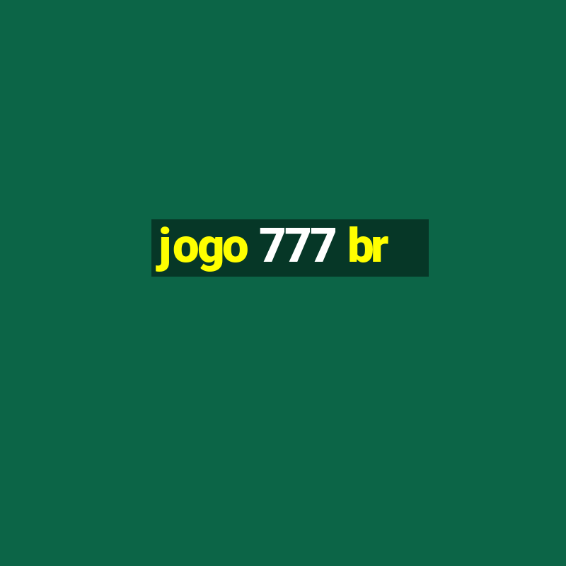 jogo 777 br