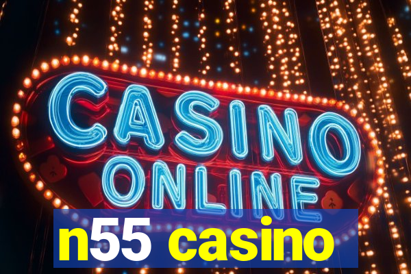 n55 casino