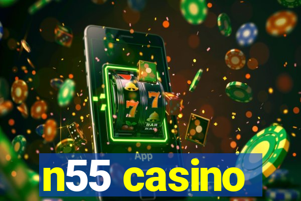 n55 casino