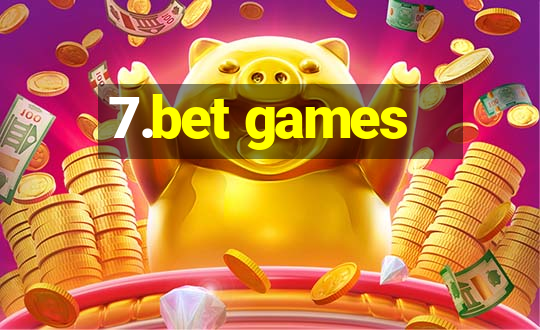 7.bet games