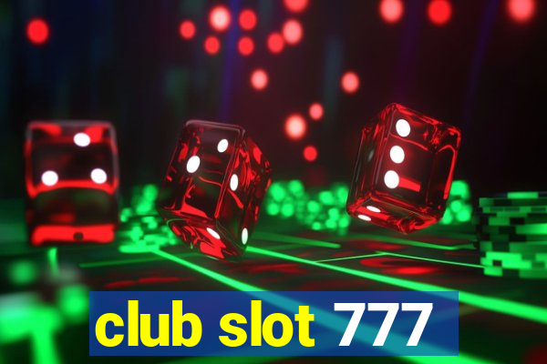 club slot 777