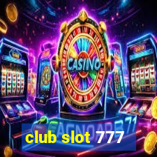 club slot 777