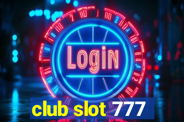 club slot 777