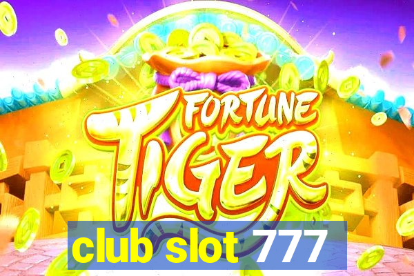 club slot 777