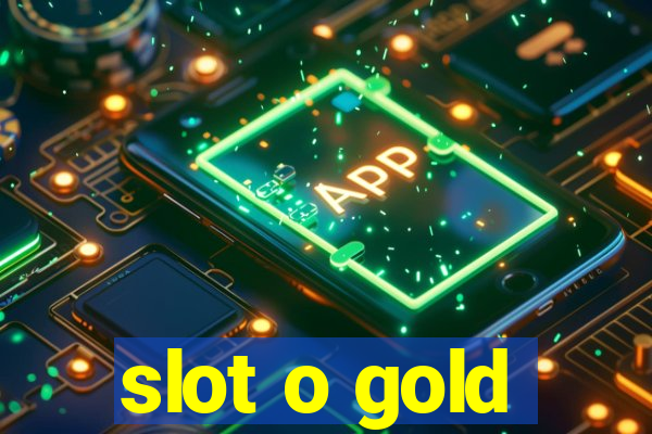 slot o gold