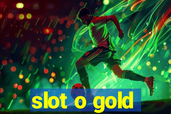 slot o gold