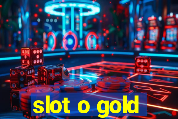 slot o gold