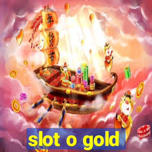 slot o gold