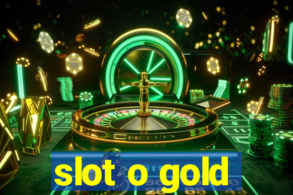 slot o gold