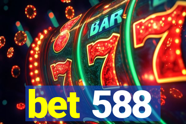 bet 588