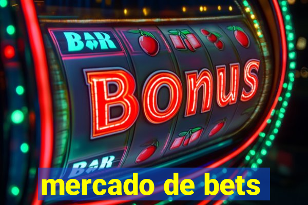 mercado de bets