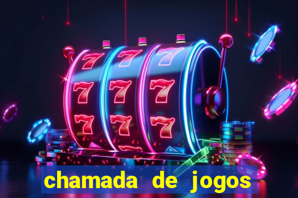 chamada de jogos de futebol