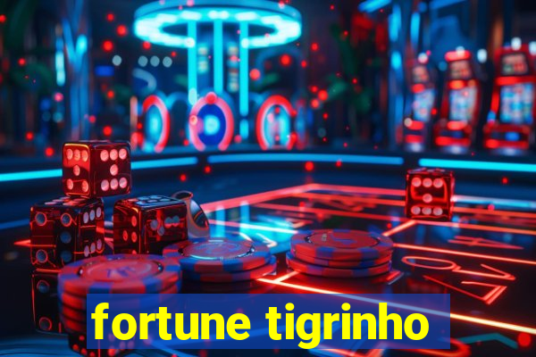 fortune tigrinho