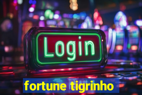 fortune tigrinho