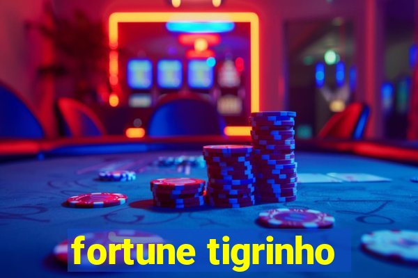 fortune tigrinho