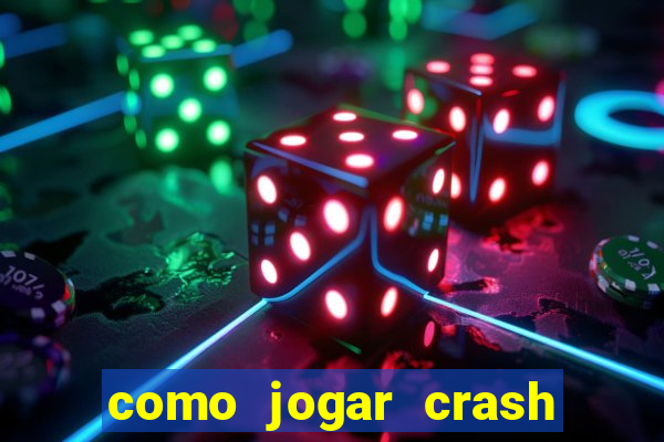 como jogar crash na blaze