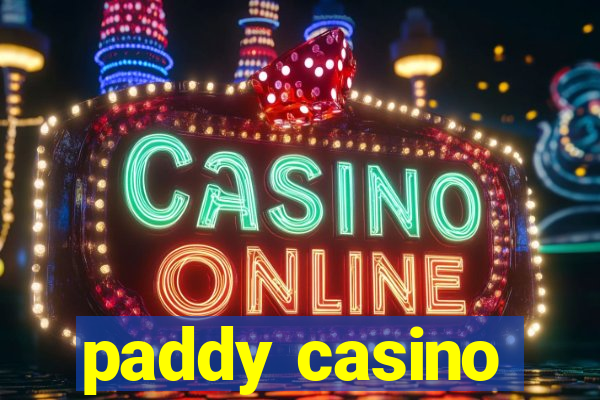 paddy casino