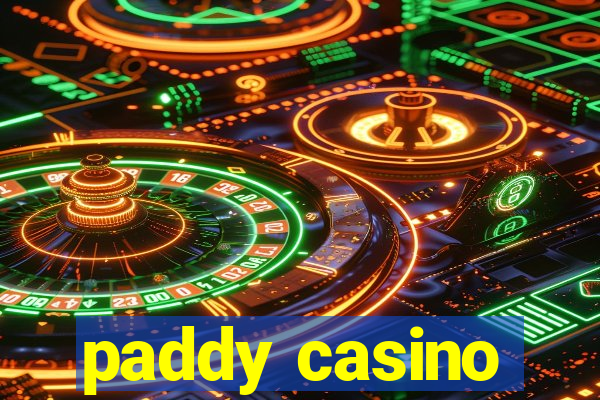 paddy casino