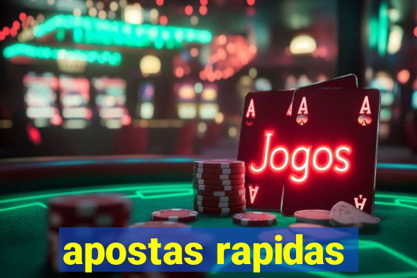 apostas rapidas