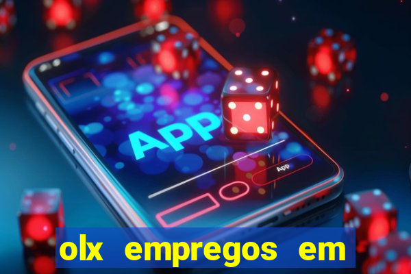 olx empregos em salvador hoje