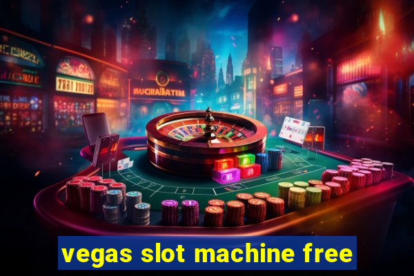 vegas slot machine free