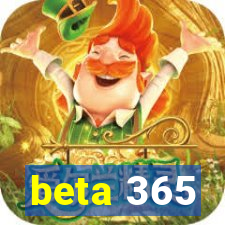 beta 365