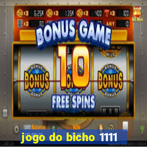 jogo do bicho 1111