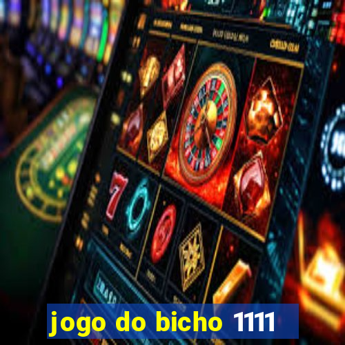 jogo do bicho 1111