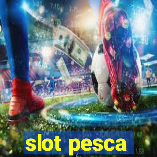 slot pesca