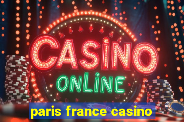 paris france casino