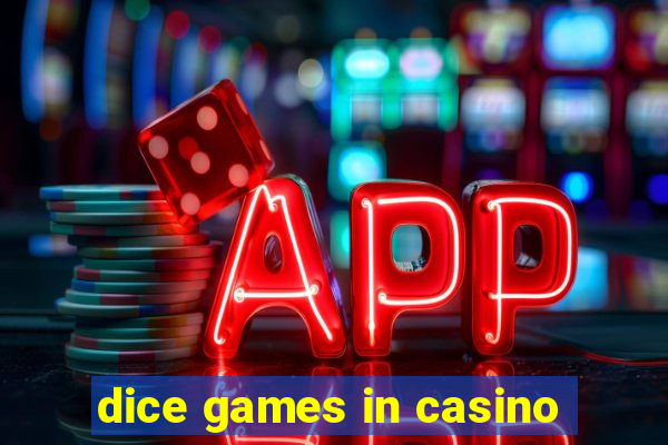 dice games in casino