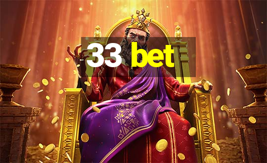 33 bet