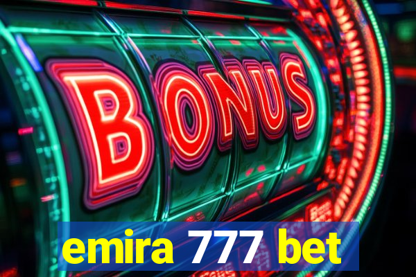 emira 777 bet