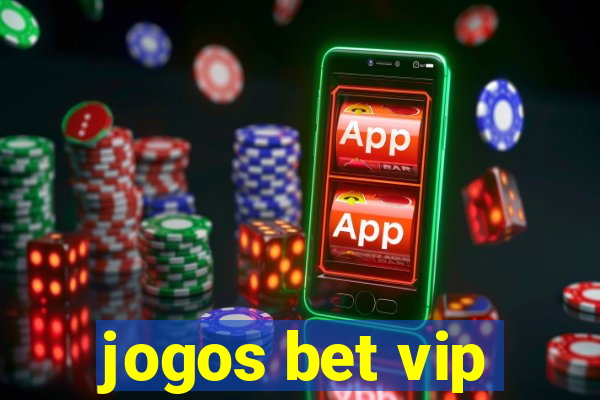 jogos bet vip