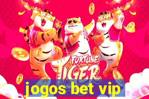 jogos bet vip