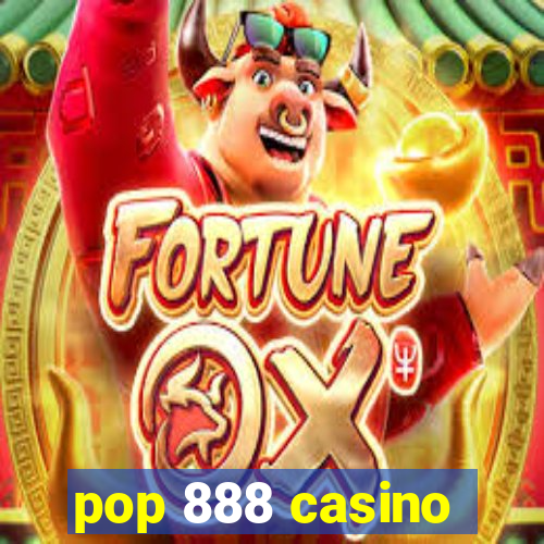 pop 888 casino