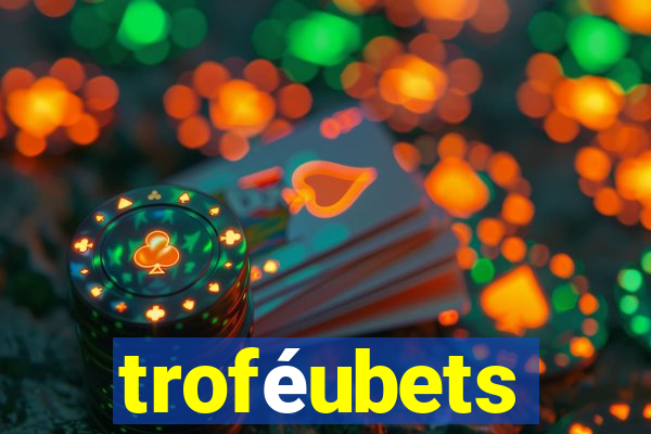 troféubets