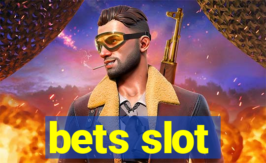 bets slot