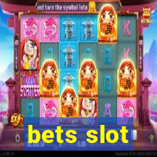 bets slot